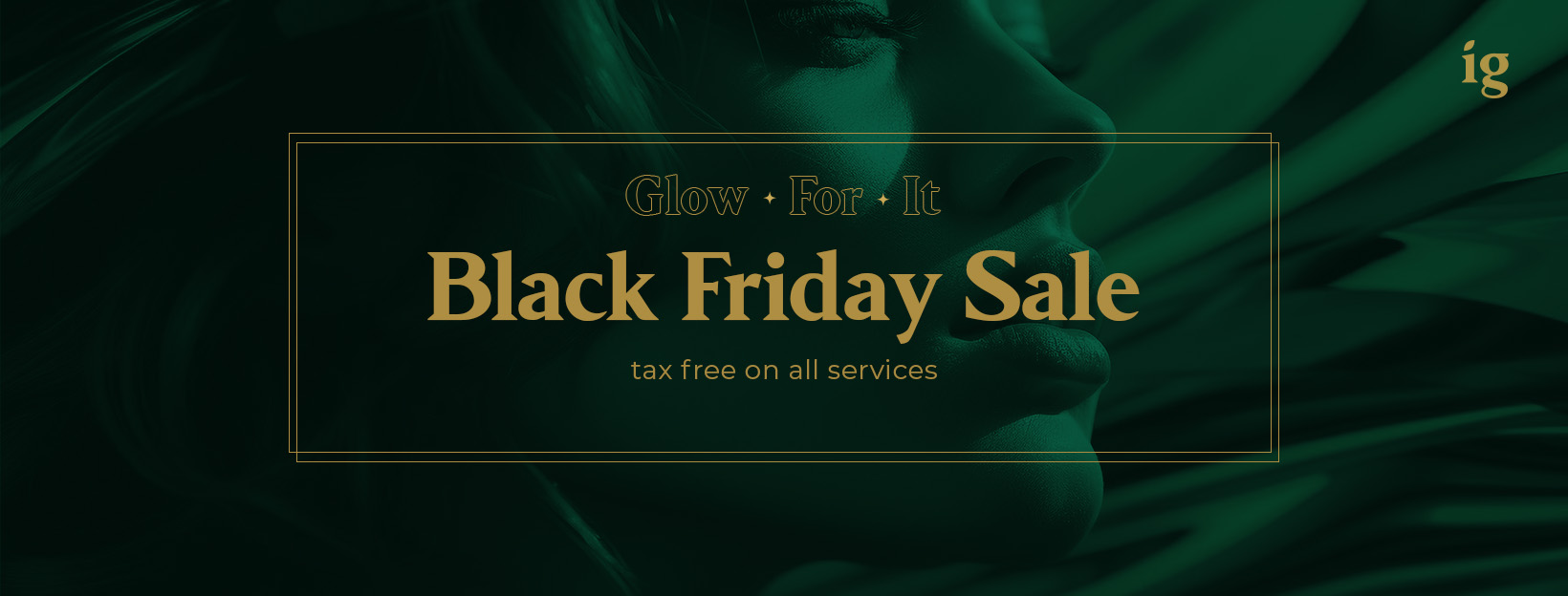 Glow-For-IT Black Friday Sale